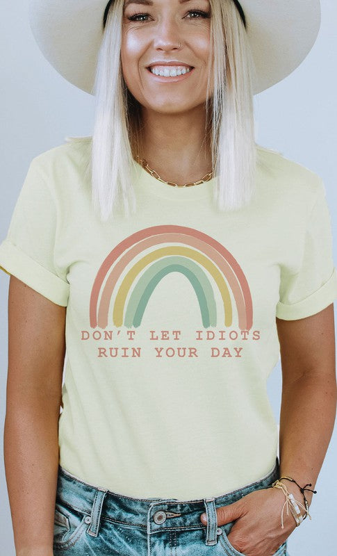 Dont Let Idiots Ruin Your Day PLUS Graphic Tee