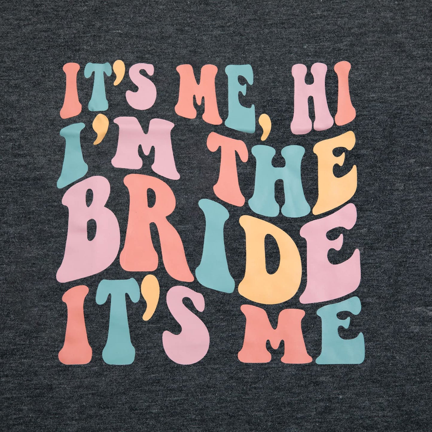 It's Me, Hi I'm The Bride, It's Me