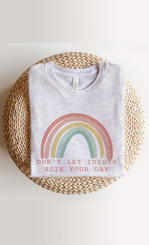 Dont Let Idiots Ruin Your Day PLUS Graphic Tee